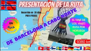 Presentacion de la ruta a Noruega desde Barcelona por capitulos