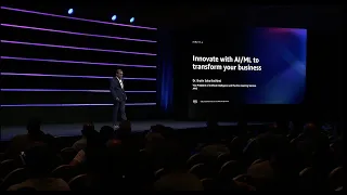 AWS re:Invent 2022 - Innovate with AI/ML to transform your business (AIM217-L)