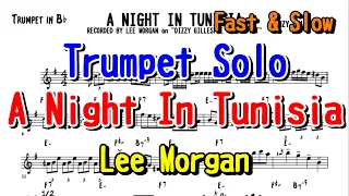 A Night In Tunisia - Lee Morgan Trumpet Solo Transcription 【Sheet, Fast & Slow】