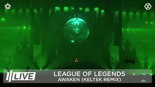 [LIVE] League Of Legends (ft. Valerie Broussard) - Awaken (Keltek Remix)