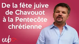 De la fête juive de Chavouot à la Pentecôte chrétienne