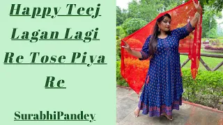Lagan Lagi Re Dance Cover | Teej Special Dance | Shreya Ghosal Amit Trivedi | Surabhi Pandey