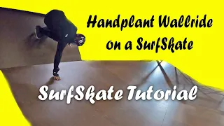 SurfSkate Tutorial: How to Backside Handplant Wallride