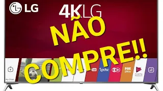 NÃO COMPRE TV LG 4K DEFEITO CRÔNICO 49 POLEGADAS MODELO UJ6525!!!!!