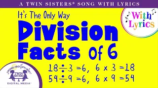 It’s The Only Way - Division Facts Of 6!