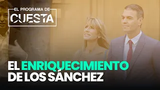 Este es el increíble enriquecimiento de los Sánchez