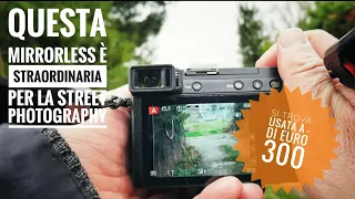 Questa mirrorless è straordinaria per la street photography!