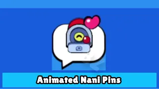 ALL ANIMATED NANI PINS! - BRAWL STARS