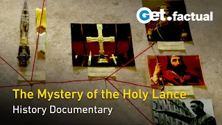 The Mystery of the Holy Lance | Full Historical Documentary