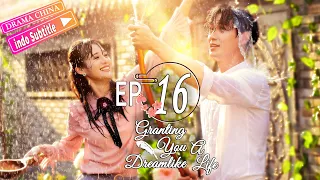 Memberi Anda Kehidupan Seperti Mimpi丨EP16丨Yilong Zhu&Yuexi An丨Republik Cina cinta丨Drama China