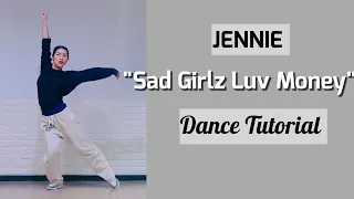 JENNIE "Sad Girlz Luv Money"Dance Tutorial (MIRRORED)&안무배우기 거울모드