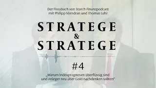 #04 „Warum Indexprognosen überflüssig sind und Anleger neu über Gold nachdenken sollten“