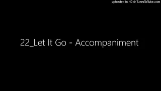 22_Let It Go - Accompaniment