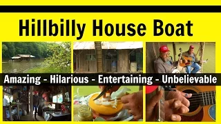 Hillbilly Houseboat - Country Boy Palace