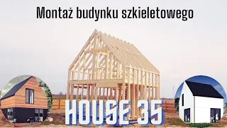 Montaż budynku szkieletowego House35