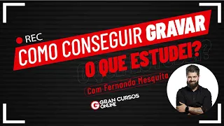 Como conseguir gravar o que estudei?  com Prof. Fernando Mesquita