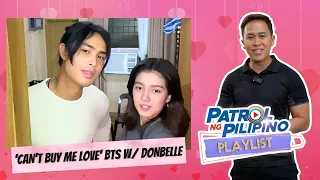 'Can't Buy Me Love' set visit with DonBelle | Patrol ng Pilipino Playlist Vol. 20: Love Team