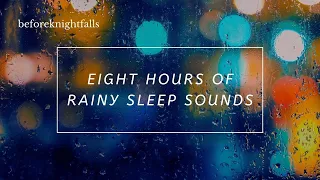 ASMR: eight hours of rainy sleep sounds