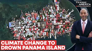 Panama Forced to Evacuate Island Due to Climate Change | Firstpost America