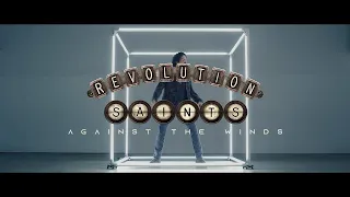 Revolution Saints - "Against the Winds" Official Music Video