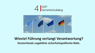 Binnensicht deutscher Sicherheitspolitik: Was können wir? I 4. GSP-Sicherheitsdialog