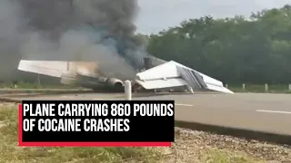 Plane carrying 860 pounds of cocaine crashes on Mexico highway | Cobrapost
