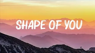 Ed Sheeran - Shape Of You (Lyrics) | Lewis Capaldi, Imagine Dragons,... 🍀Songs with lyrics