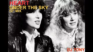 Heart - Under The Sky (12'' Mix - DJ Tony)