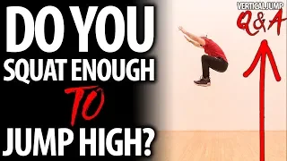 How Much Do You Need to Squat to Jump High? | Vertical Jump Q and A