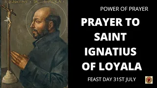 POWERFUL PRAYER TO SAINT IGNATIUS OF LOYALA | Feast Day Prayer July 31 | POWER OF PRAYER