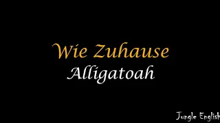 Alligatoah - Wie Zuhause - Sub Español / Alemán