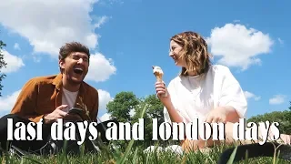 LAST DAYS & LONDON DAYS | VLOG