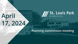 St. Louis Park Planning Commission meeting April 17, 2024