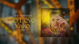 Isha Mashauzi - Sio Levo Yako (Official Audio)