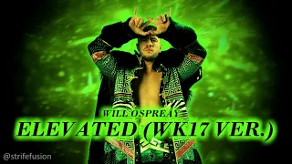 Will Ospreay - Elevated (WK17 version)