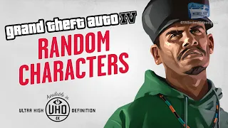 GTA 4 - All Random Characters [4K]