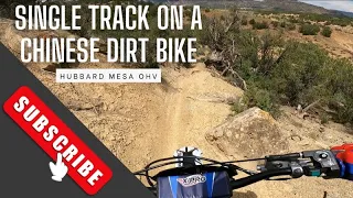 Exploring on a Chinese Dirt Bike - Hubbard Mesa Single Track on the X-Pro Titan 250