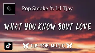 Pop Smoke - What You Know Bout Love (Lyrics) "I think I'm falling in love"