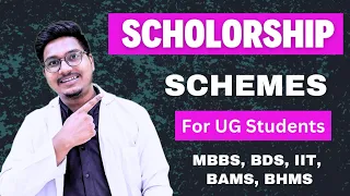 Scholarship Schemes for UG, MBBS, BDS, BAMS, IIT, BTECH || Dr Counsellor Neet