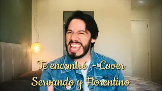 #SoyAristoteles Te encontré - Servando y Florentino Cover