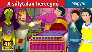 A súlytalan hercegnő | Weightless Princess | @HungarianFairyTales