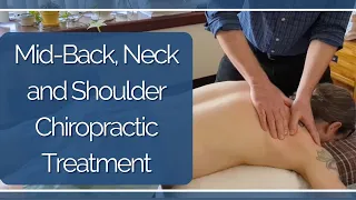 Neck, shoulder, and middle back myofascial and chiropractic adjustment relaxing ASMR.