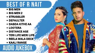 Best of R Nait | R Nait all songs | New Punjabi songs 2023 #rnait