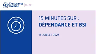 #15minutesInfirmiers | Dépendance et BSI - 13 juillet 2023