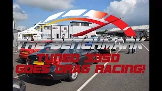 The Benchmark - Vlogs - Tuned 335d Goes Drag Racing! - Project 35D