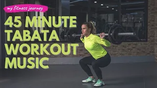 45 Minute TABATA Workout Songs 🔥 Tabata Songs | Tabata Mix 🔥Timer & Music | Tabata HIIT Training 💪💦