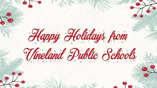 Happy Holidays from Vineland Public Schools 2021