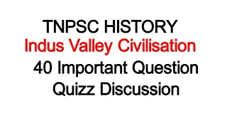 TNPSC VISION 2020 - QUIZZ 1 Discussion | Indus Valley Civilisation | Important 40 Questions History