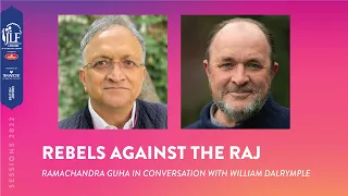 Rebels Against the Raj | Ramachandra Guha in conversation with William Dalrymple