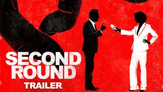 Second Round  - Official Trailer